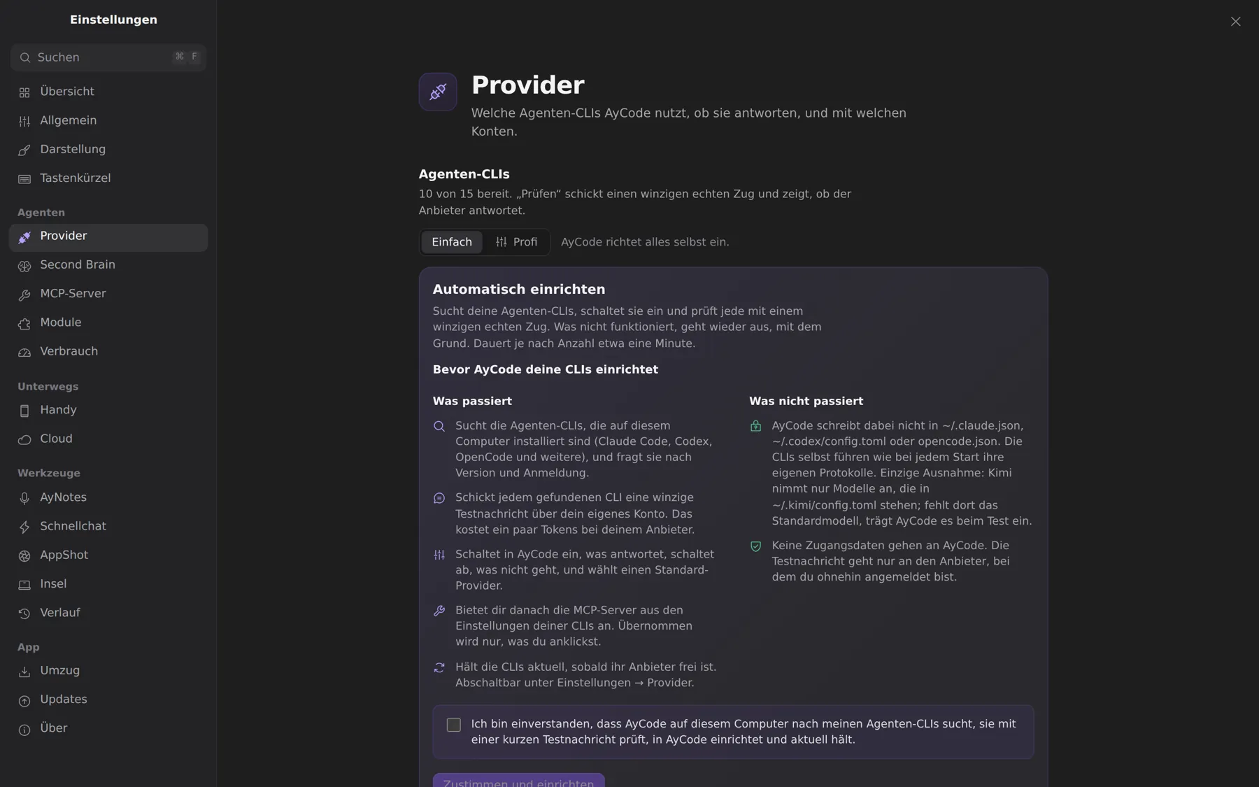 Einstellungen → Provider: AyCode richtet die Agenten-Apps ein, wenn du zustimmst.